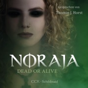 Cover-Bild zum Titel 'Noraja: Dead or Alive' von 'CCK-Schildmaid'