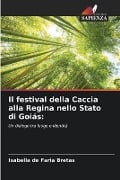 Il festival della Caccia alla Regina nello Stato di Goiás: - Isabella de Faria Bretas