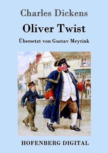 Oliver Twist oder Der Weg eines Fürsorgezöglings - Charles Dickens