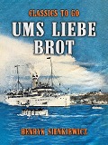 Cover-Bild zum Titel 'Ums liebe Brot' von 'Henryk Sienkiewicz'