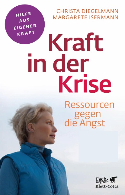 Kraft in der Krise (Fachratgeber Klett-Cotta, Bd.) - Christa Diegelmann, Margarete Isermann