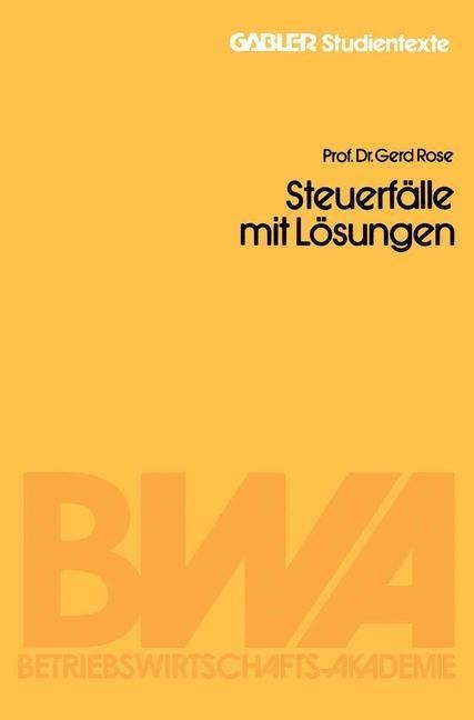 Steuerfälle mit Lösungen - Gerd Rose