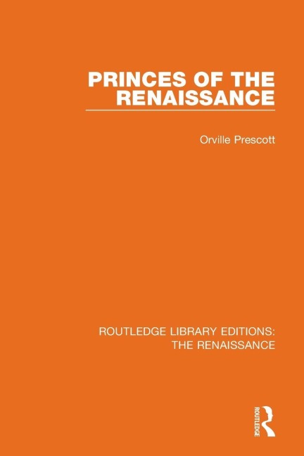 Princes of the Renaissance - Orville Prescott