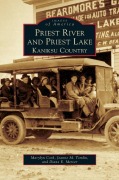 Cover-Bild zum Titel 'Priest River and Priest Lake' von 'Marylyn Cork, Jeanne M. Tomlin, Diane E. Mercer'