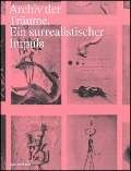 Cover-Bild zum Titel 'Archiv der Träume' von 'Julia Drost, Erin McClenathan, Kristoffer Noheden, Sven Spieker, Przemys¿aw Stro¿ek'