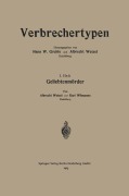 Cover-Bild zum Titel 'Geliebtenmörder' von 'Karl Wilmanns, Albrecht Wetzel'