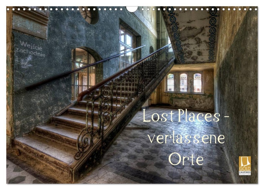 Lost Places - Verlassene Orte (Wandkalender 2026 DIN A3 quer), CALVENDO Monatskalender - Carina Buchspies