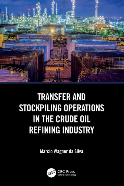 Transfer and Stockpiling Operations in the Crude Oil Refining Industry - Marcio Wagner Da Silva