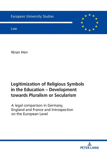 Legitimization of Religious Symbols in the Education - Development towards Pluralism or Secularism - Niran Hen