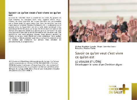 Savoir ce qu'on veut c'est vivre ce qu'on est - Michael Kambale Kyanda, Roger Katembo Kauta, Bénédicte Muyisa Matita