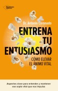 Entrena tu entusiasmo - Antonio Coronado