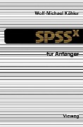 SPSSx für Anfänger - Wolf-Michael Kähler
