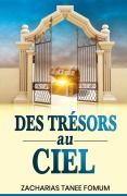 Cover-Bild zum Titel 'Des Trésors au Ciel' von 'Zacharias Tanee Fomum'