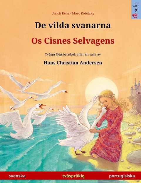 De vilda svanarna - Os Cisnes Selvagens (svenska - portugisiska) - Ulrich Renz