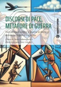 Cover-Bild zum Titel 'Discorsi di pace e metafore di guerra' von 'Cinzia Cadamagnani, Maria Enriqueta Perez Vazquez'