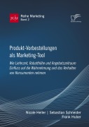 Cover-Bild zum Titel 'Produkt-Vorbestellungen als Marketing-Tool: Wie Lieferzeit, Rabatthöhe und Angebotszeitraum Einfluss auf die Wahrnehmung und das Verhalten von Konsumenten nehmen' von 'Nicole Heller, Frank Huber, Sebastian Schneider'