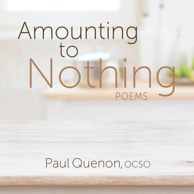 Amounting to Nothing - Paul Quenon
