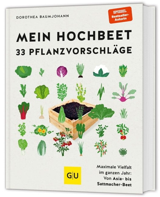 Mein Hochbeet - 33 Pflanzvorschläge - Dorothea Baumjohann