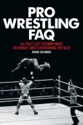 Cover-Bild zum Titel 'Pro Wrestling FAQ' von 'Brian Solomon'