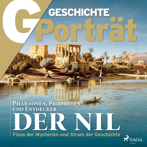 G/GESCHICHTE Porträt - Der Nil - G. Geschichte