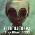 Cover-Bild zum Titel 'Annunaki: The Alien Gods' von 'Raphael Terra'