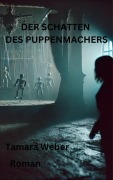Cover-Bild zum Titel 'Der Schatten des Puppenmachers' von 'Tamara Weber'
