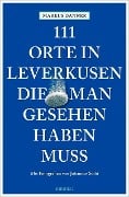 Cover-Bild zum Titel '111 Orte in Leverkusen, die man gesehen haben muss' von 'Markus Danner'
