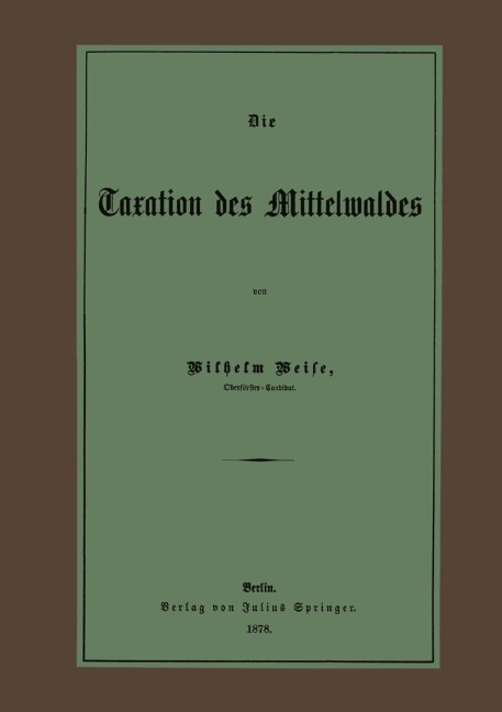 Die Taxation des Mittelwaldes - Wilhelm Weise