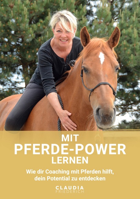 Mit Pferde-Power lernen - Claudia A. Friederich
