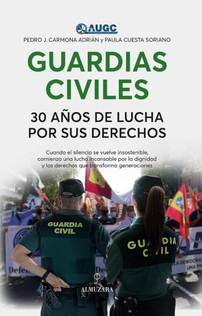 Guardias Civiles, 30 Anos de Lucha Por Sus Derechos - Pedro Carmona