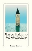 Cover-Bild zum Titel 'Ich bleibe hier' von 'Marco Balzano'