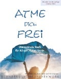 Cover-Bild zum Titel 'Atme dich frei' von 'Bernd Trusheim'