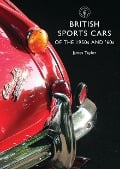 Cover-Bild zum Titel 'British Sports Cars of the 1950s and '60s' von 'James Taylor'