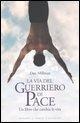Cover-Bild zum Titel 'La via del guerriero di pace. Un libro che cambia la vita letto da Jacopo Venturiero' von 'Dan Millman'