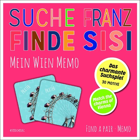 Suche Franz - Finde Sisi. Mein Wien Memo - 