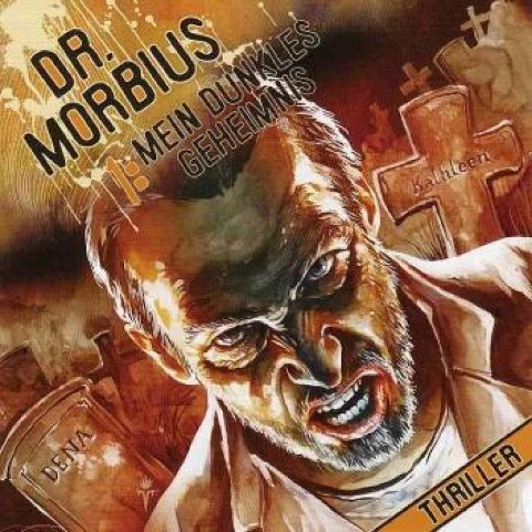 Dr. Morbius 1: Mein dunkles Geheimnis - Markus Auge