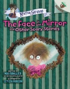Cover-Bild zum Titel 'The Face in the Mirror and Other Scary Stories: An Acorn Book (Mister Shivers #5)' von 'Max Brallier'