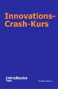 Innovations-Crash-Kurs - IntroBooks Team