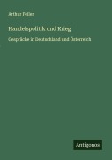 Cover-Bild zum Titel 'Handelspolitik und Krieg' von 'Arthur Feiler'