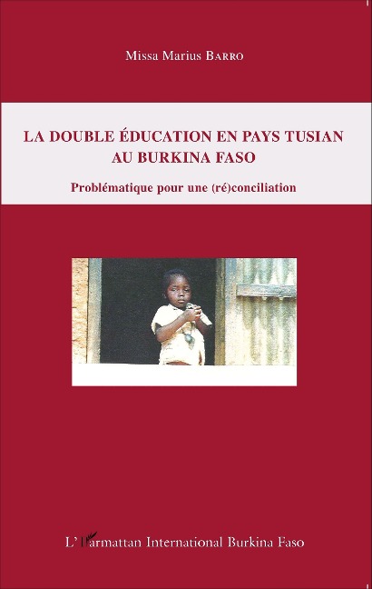 La double éducation en pays tusian au Burkina Faso - Barro
