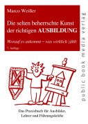 Die selten beherrschte Kunst der richtigen Ausbildung - Marco Weißer