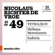 Cover-Bild zum Titel 'Richter de Vroe: TETRADb IV/Shibuya Movements/Eufo' von 'Irvine/Beumer Arditti'