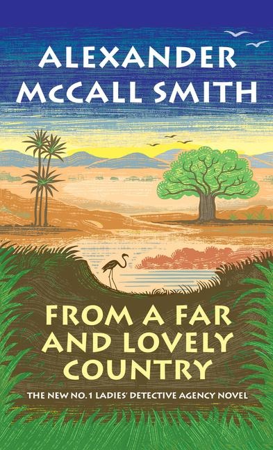From a Far and Lovely Country - Alexander McCall Smith