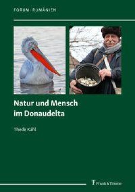 Natur und Mensch im Donaudelta - Thede Kahl