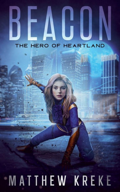 Beacon - The Hero of Heartland - Matthew Kreke