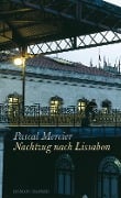 Cover-Bild zum Titel 'Nachtzug nach Lissabon' von 'Pascal Mercier'