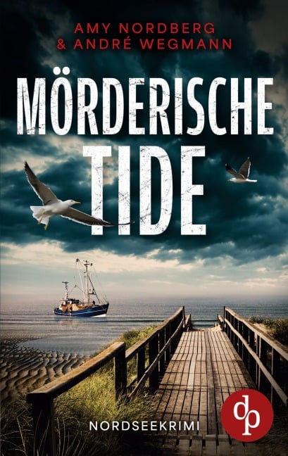 Mörderische Tide - Amy Nordberg, André Wegmann