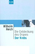 Cover-Bild zum Titel 'Die Entdeckung des Orgons / Der Krebs' von 'Wilhelm Reich'