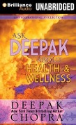 Ask Deepak about Health & Wellness - Deepak Chopra