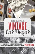 Cover-Bild zum Titel 'Discovering Vintage Las Vegas' von 'Paul W. Papa'
